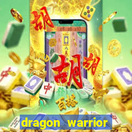 dragon warrior legend champion dinheiro infinito